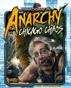 Shadowrun RPG: Anarchy - Chicago Chaos