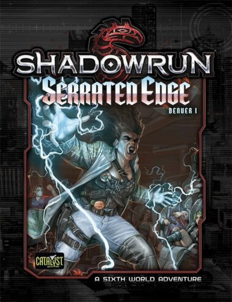 Shadowrun 5th Edition RPG: Serrated Edge - Denver 1 1 Shadowrun 5th Edition RPG: Serrated Edge - Denver 1