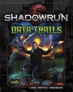 Shadowrun 5th Edition RPG: Data Trails (Hardcover)