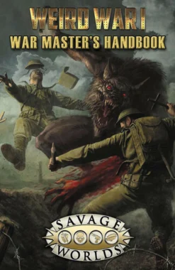 Savage Worlds RPG: Weird War I War Masters Handbook Limited Edition (Hardcover)