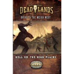 Deadlands RPG: The Weird West - Hell On The High Plains (Savage Worlds) (PREORDER)