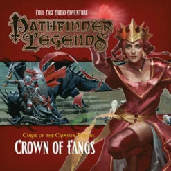 Pathfinder Legends: Curse Of The Crimson Throne - Crown Of Fangs Part 6 Of 6 (Audio CD)