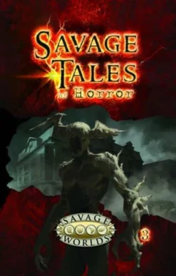 Savage Worlds RPG: Savage Tales Of Horror - Volume 3 (Softcover)