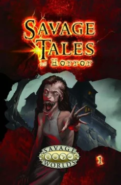 Savage Worlds RPG: Savage Tales Of Horror - Volume 1 (Softcover)