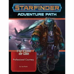 Starfinder RPG: Adventure Path - Professional Courtesy (Fly Free Or Die 3 Of 6)
