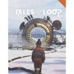 Tales From The Loop RPG: Out Of Time