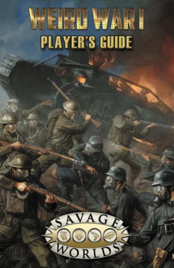 Savage Worlds RPG: Weird War I Players Guide (Softcover)