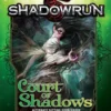 Shadowrun 5th Edition RPG: Court Of Shadows